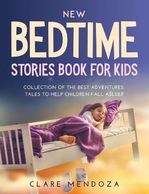 New Bedtime Stories Book for Kids - Clara Mendoza