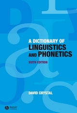 A Dictionary of Linguistics and Phonetics -  David Crystal