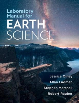Laboratory Manual for Earth Science - Jessica Olney, Allan Ludman, Stephen Marshak, Robert Rauber