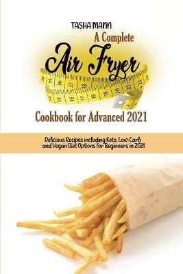 A Complete Air Fryer Cookbook for Advanced 2021
