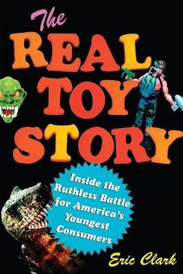 The Real Toy Story - Eric Clark