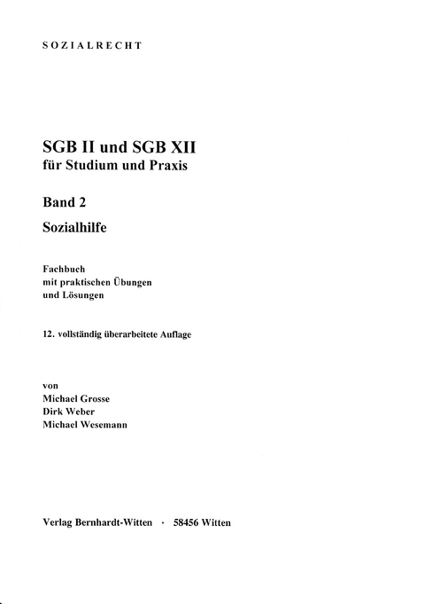 SGB II und SGB XII f&uuml;r Studium und Praxis, Band 2: Sozialhilfe - Michael Grosse, Dirk Weber, Michael Wesemann