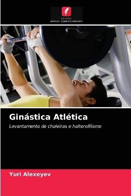 Gin&aacute;stica Atl&eacute;tica - Yuri Alexeyev