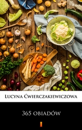 365 obiad&oacute;w - Lucyna Ćwierczakiewiczowa