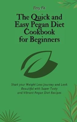 The Quick and Easy Pegan Diet Cookbook for Beginners - Emy Fit