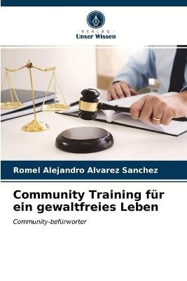 Community Training f&uuml;r ein gewaltfreies Leben - Romel Alejandro Alvarez Sanchez