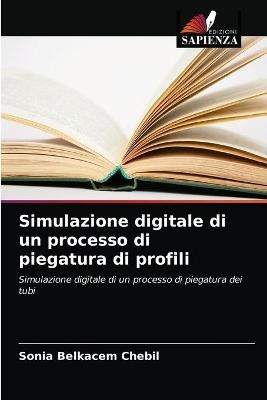 Simulazione digitale di un processo di piegatura di profili