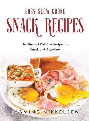 Easy Slow Cooker Snack Recipes - Jasmine Mikkelsen