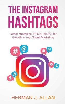 The Instagram Hashtags - Herman J Allan