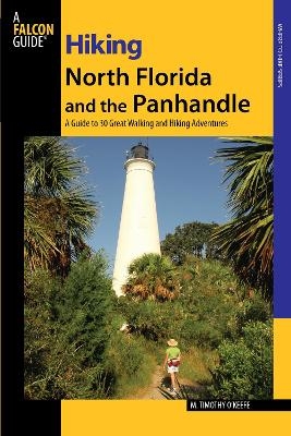 Hiking North Florida and the Panhandle - M. Timothy O'Keefe
