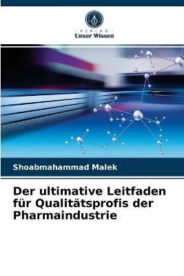 Der ultimative Leitfaden für Qualitätsprofis der Pharmaindustrie