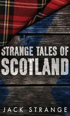 Strange Tales of Scotland - Jack Strange