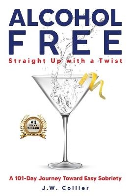 Alcohol Free Straight-Up With a Twist - J W Collier