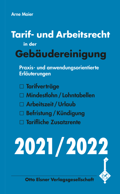 Tarif- und Arbeitsrecht in der Geb&auml;udereinigung 2021/2022 - Arne Maier