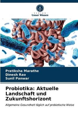 Probiotika - Pratiksha Marathe, Dinesh Rao, Sunil Panwar