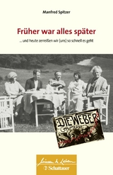 Fr&uuml;her war alles sp&auml;ter (Wissen & Leben) -  Manfred Spitzer