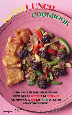 Keto Lunch Cookbook - Jason Pot