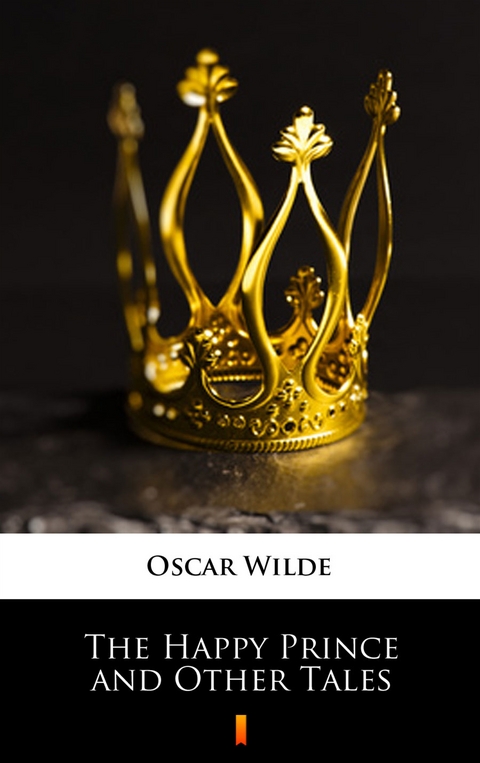 The Happy Prince and Other Tales - Oscar Wilde