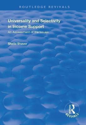 Universality and Selectivity in Income Support - Sheila Shaver