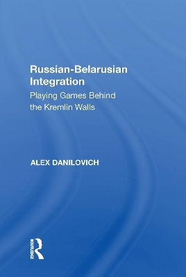 Russian-Belarusian Integration - Alex Danilovich