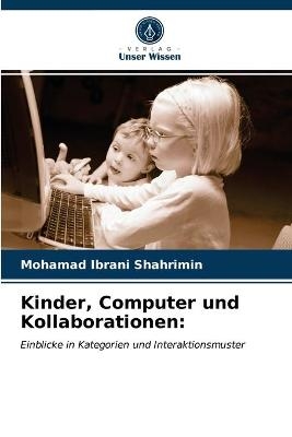 Kinder, Computer und Kollaborationen - Mohamad Ibrani Shahrimin