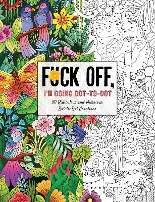 Fuck Off, I'm Doing Dot-to-Dot