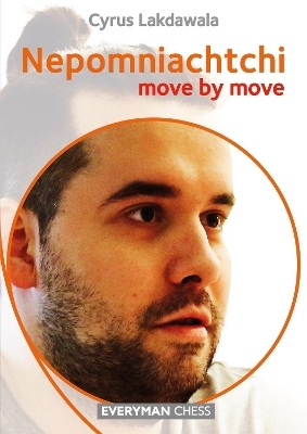Nepomniachtchi: Move by Move - Cyrus Lakdawala