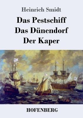 Das Pestschiff, Das Dünendorf, Der Kaper