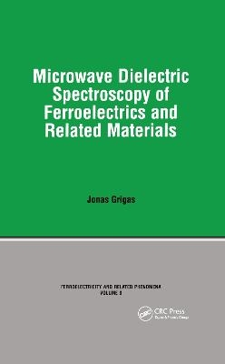 Microwave Dielectric Spectroscopy of Ferroelectrics and Related Materials