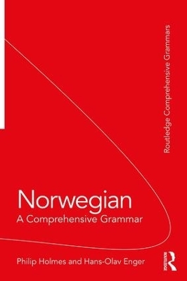 Norwegian: A Comprehensive Grammar - Philip Holmes, Hans-Olav Enger