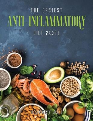 The Easiest Anti-Inflammatory Diet 2021 - Robert Ali