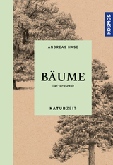 Naturzeit B&auml;ume - Andreas Hase