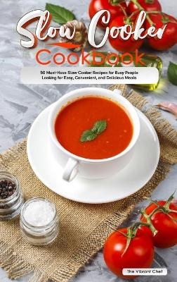 Slow Cooker Cookbook -  The Vibrant Chef