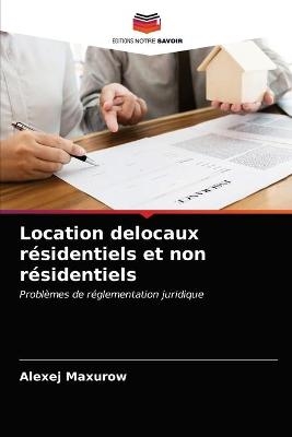 Location delocaux r&eacute;sidentiels et non r&eacute;sidentiels - Alexej Maxurow