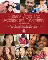 Rutter's Child and Adolescent Psychiatry -  Dorothy Bishop,  Daniel S. Pine,  Sir Michael J. Rutter,  Stephen Scott,  Jim S. Stevenson,  Eric A. Taylor,  Anita Thapar