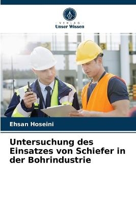 Untersuchung des Einsatzes von Schiefer in der Bohrindustrie