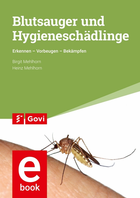 Blutsauger und Hygienesch&auml;dlinge - Birgit Mehlhorn, Heinz Mehlhorn