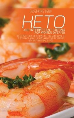 Keto And Intermittent Fasting For Women Over 50