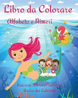 Libro da Colorare Alfabeto e Nimeri - Raymond Kateblood