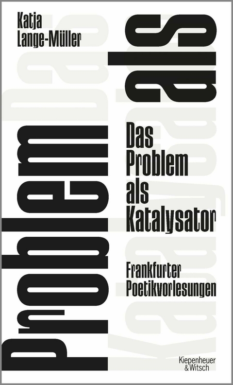 Das Problem als Katalysator - Katja Lange-M&uuml;ller