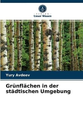 Gr&uuml;nfl&auml;chen in der st&auml;dtischen Umgebung - Yury Avdeev