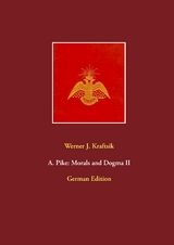 A. Pike: Morals and Dogma II - Werner J. Kraftsik