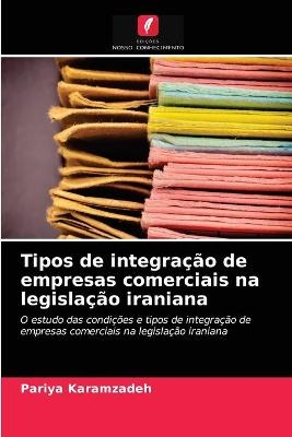 Tipos de integração de empresas comerciais na legislação iraniana