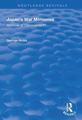 Japan's War Memories - George Hicks