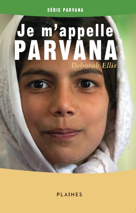 Je m''appelle Parvana -  Ellis Deborah Ellis