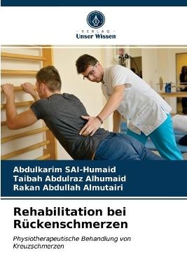 Rehabilitation bei R&uuml;ckenschmerzen - Abdulkarim SAI-Humaid, Taibah Abdulraz Alhumaid, Rakan Abdullah Almutairi