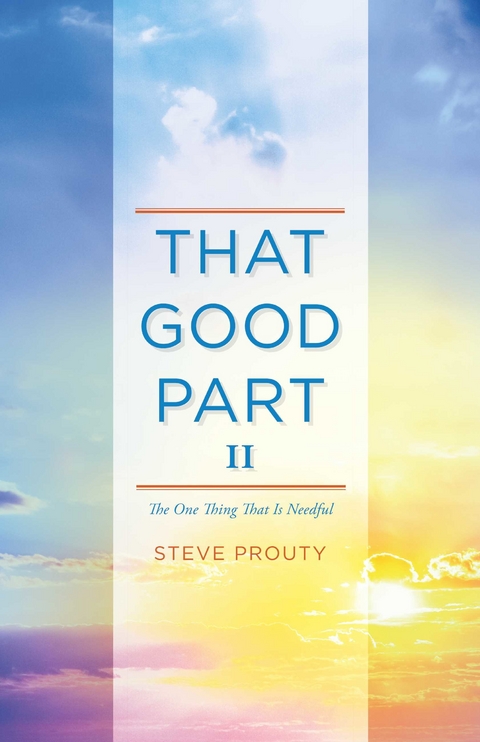 That Good Part II -  Steve Prouty