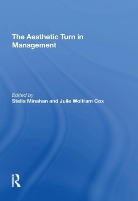 The Aesthetic Turn in Management - Stella Minahan