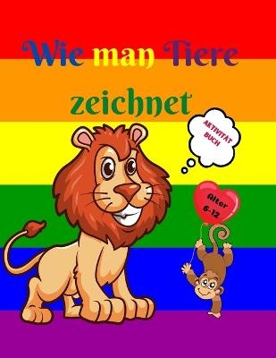 Wie man Tiere zeichnet
