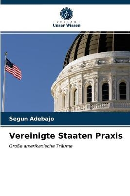 Vereinigte Staaten Praxis - Segun Adebajo